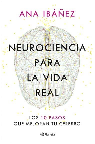 NEUROCIENCIA PARA LA VIDA REAL | 9788408317210 | IBÁÑEZ, ANA | Llibreria L'Altell - Llibreria Online de Banyoles | Comprar llibres en català i castellà online - Llibreria de Girona