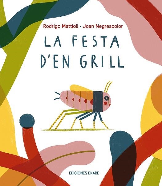 LA FESTA D'EN GRILL | 9791399036831 | RODRIGO MATTIOLI | Llibreria Online de Banyoles | Comprar llibres en català i castellà online