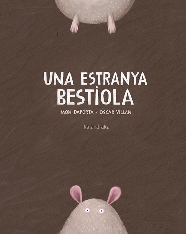 UNA ESTRANYA BESTIOLA | 9788416804290 | DAPORTA, MON | Llibreria Online de Banyoles | Comprar llibres en català i castellà online