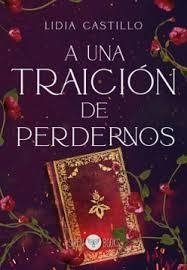 A UNA TRAICIÓN DE PERDERNOS | 9791387864293 | CASTILLO, LIDIA | Llibreria Online de Banyoles | Comprar llibres en català i castellà online