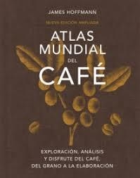 ATLAS MUNDIAL DEL CAFE´ | 9791387934064 | HOFFMANN, JAMES | Llibreria Online de Banyoles | Comprar llibres en català i castellà online