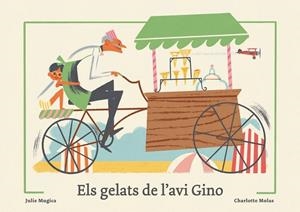 GELATS DE L'AVI GINO, ELS | 9788419262950 | MUGICA, JULIE | Llibreria Online de Banyoles | Comprar llibres en català i castellà online