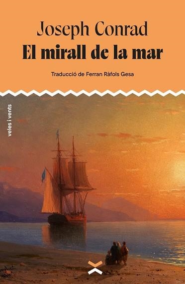 MIRALL DE LA MAR, EL | 9788412992670 | CONRAD, JOSEPH | Llibreria L'Altell - Llibreria Online de Banyoles | Comprar llibres en català i castellà online - Llibreria de Girona