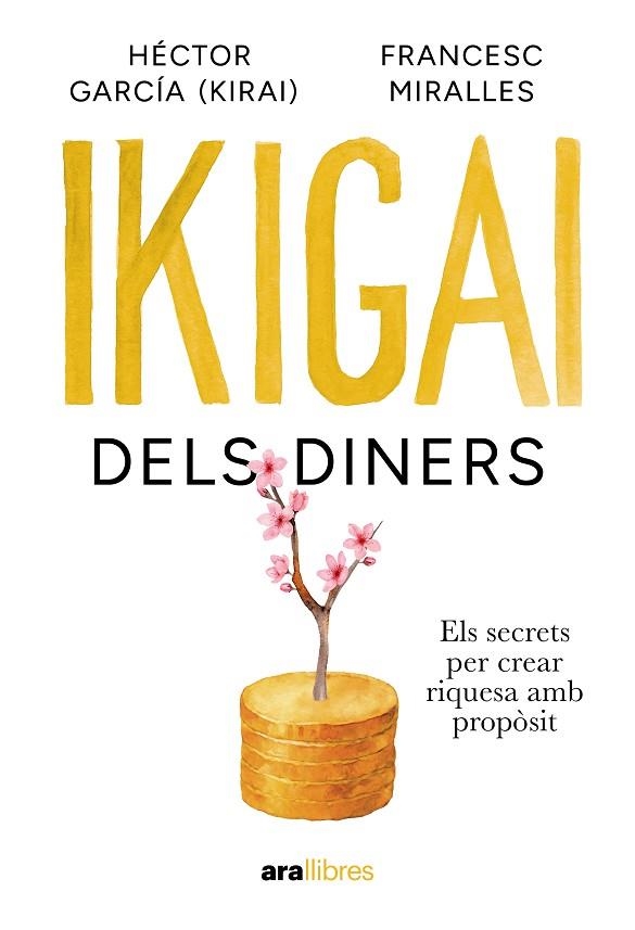 IKIGAI DELS DINERS | 9788411732024 | MIRALLES CONTIJOCH, FRANCESC/GARCÍA PUIGCERVER, HECTOR | Llibreria Online de Banyoles | Comprar llibres en català i castellà online