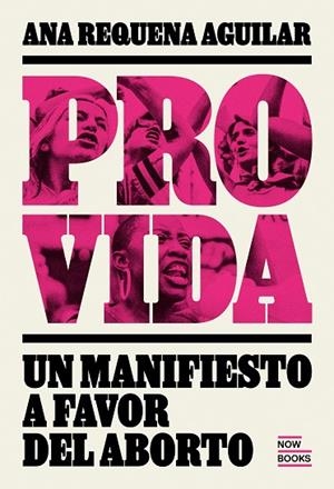 PROVIDA. MANIFIESTO A FAVOR DEL ABORTO | 9788416245567 | REQUENA AGUIILAR, ANA | Llibreria L'Altell - Llibreria Online de Banyoles | Comprar llibres en català i castellà online - Llibreria de Girona