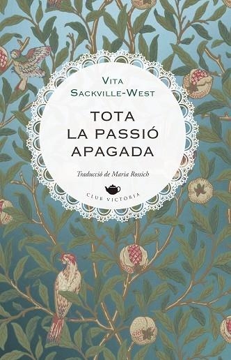 TOTA LA PASSIÓ APAGADA | 9791387961190 | SACKVILLE-WEST, VITA | Llibreria Online de Banyoles | Comprar llibres en català i castellà online