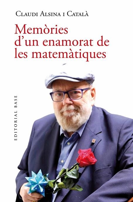 MEMÒRIES D’UN ENAMORAT DE LES MATEMÀTIQUES | 9791387728311 | ALSINA I CATALÀ, CLAUDI | Llibreria Online de Banyoles | Comprar llibres en català i castellà online