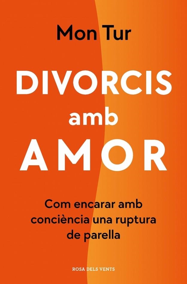 DIVORCIS AMB AMOR | 9788418062254 | TUR, MON | Llibreria Online de Banyoles | Comprar llibres en català i castellà online