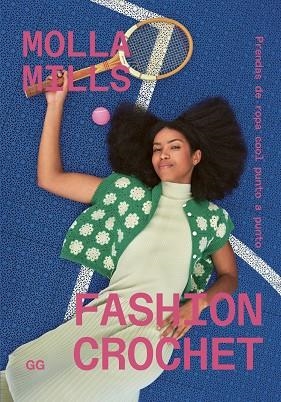 FASHION CROCHET | 9788425236501 | MILLS, MOLLA | Llibreria L'Altell - Llibreria Online de Banyoles | Comprar llibres en català i castellà online - Llibreria de Girona
