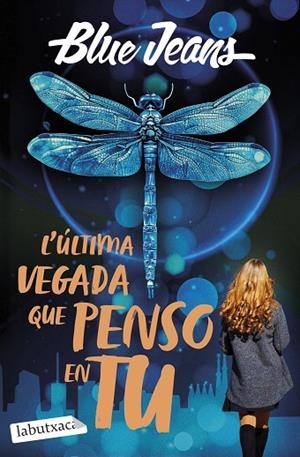L'ÚLTIMA VEGADA QUE PENSO EN TU | 9791387802509 | BLUE JEANS | Llibreria Online de Banyoles | Comprar llibres en català i castellà online