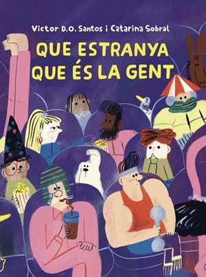 QUE ESTRANYA QUE ÉS LA GENT | 9788409819706 | D. O. SANTOS, VÍCTOR | Llibreria Online de Banyoles | Comprar llibres en català i castellà online