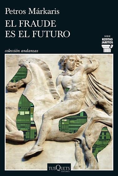 EL FRAUDE ES EL FUTURO (SERIE KOSTAS JARITOS 17) | 9788411077699 | MÁRKARIS, PETROS | Llibreria Online de Banyoles | Comprar llibres en català i castellà online