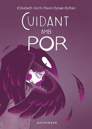 CUIDANT AMB POR | 9788467981759 | ELISABETH KARIN PAVÓN RYMER-RYTHÉN | Llibreria Online de Banyoles | Comprar llibres en català i castellà online