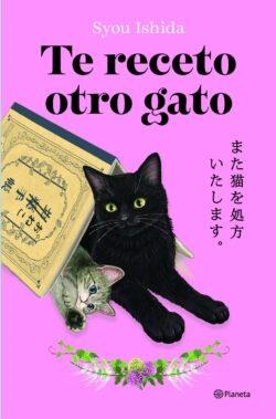 TE RECETO OTRO GATO | 9788408318705 | ISHIDA, SYOU | Llibreria Online de Banyoles | Comprar llibres en català i castellà online