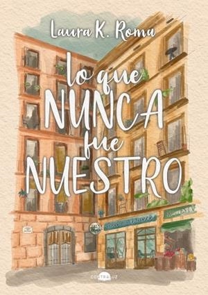 LO QUE NUNCA FUE NUESTRO | 9791387810504 | K. ROMA, LAURA | Llibreria Online de Banyoles | Comprar llibres en català i castellà online