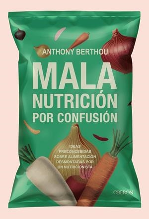 MALA NUTRICIÓN POR CONFUSIÓN | 9791387775223 | BERTHOU, ANTHONY | Llibreria Online de Banyoles | Comprar llibres en català i castellà online
