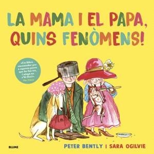 MAMA I EL PAPA, QUINS FENÒMENS! | 9791387881337 | OGILVIE, SARA/BENTLY, PETER | Llibreria L'Altell - Llibreria Online de Banyoles | Comprar llibres en català i castellà online - Llibreria de Girona