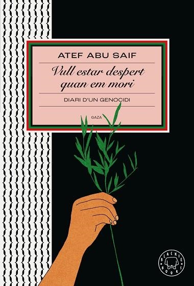VULL ESTAR DESPERT QUAN EM MORI | 9791387748319 | ABU SAIF, ATEF | Llibreria Online de Banyoles | Comprar llibres en català i castellà online