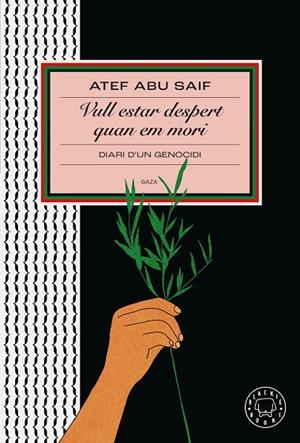 VULL ESTAR DESPERT QUAN EM MORI | 9791387748319 | ABU SAIF, ATEF | Llibreria Online de Banyoles | Comprar llibres en català i castellà online