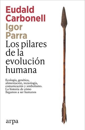 LOS PILARES DE LA EVOLUCIÓN HUMANA | 9791387833541 | CARBONELL, EUDALD/PARRA, IGOR | Llibreria Online de Banyoles | Comprar llibres en català i castellà online