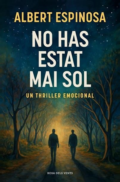 NO HAS ESTAT MAI SOL | 9788410256170 | ESPINOSA, ALBERT | Llibreria Online de Banyoles | Comprar llibres en català i castellà online