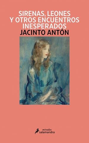 SIRENAS, LEONES Y OTROS ENCUENTROS INESPERADOS | 9791387640897 | ANTÓN, JACINTO | Llibreria Online de Banyoles | Comprar llibres en català i castellà online