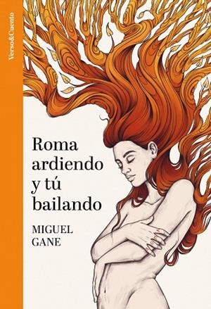 ROMA ARDIENDO Y TÚ BAILANDO | 9788403523319 | GANE, MIGUEL | Llibreria Online de Banyoles | Comprar llibres en català i castellà online