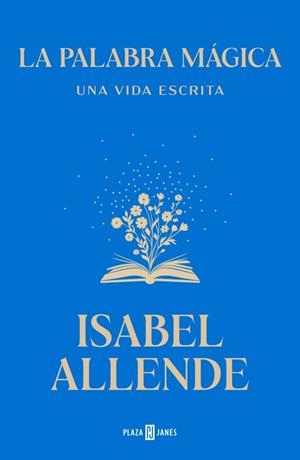 LA PALABRA MÁGICA | 9788401039447 | ALLENDE, ISABEL | Llibreria Online de Banyoles | Comprar llibres en català i castellà online