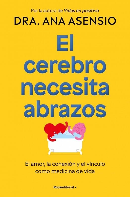 EL CEREBRO NECESITA ABRAZOS | 9788410274709 | ASENSIO, DRA. ANA | Llibreria Online de Banyoles | Comprar llibres en català i castellà online