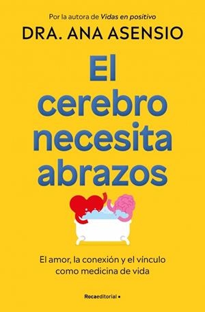 EL CEREBRO NECESITA ABRAZOS | 9788410274709 | ASENSIO, DRA. ANA | Llibreria Online de Banyoles | Comprar llibres en català i castellà online