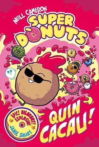 SUPERDÒNUTS 2 - QUIN CACAU! | 9788448872991 | CAMERON, NEILL | Llibreria Online de Banyoles | Comprar llibres en català i castellà online