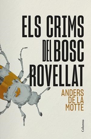 ELS CRIMS DEL BOSC ROVELLAT | 9788466434911 | MOTTE, ANDERS DE LA | Llibreria L'Altell - Llibreria Online de Banyoles | Comprar llibres en català i castellà online - Llibreria de Girona