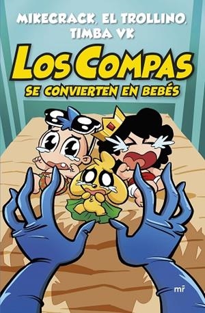 LOS COMPAS SE CONVIERTEN EN BEBÉS | 9788427054820 | MIKECRACK, EL TROLLINO Y TIMBA VK | Llibreria Online de Banyoles | Comprar llibres en català i castellà online