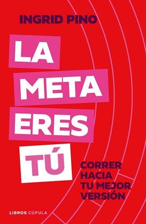 LA META ERES TÚ | 9788448045920 | PINO, INGRID | Llibreria Online de Banyoles | Comprar llibres en català i castellà online