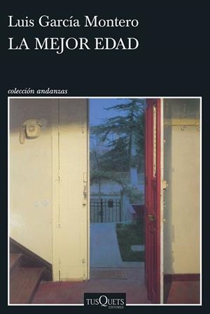 LA MEJOR EDAD | 9788411077729 | GARCÍA MONTERO, LUIS | Llibreria Online de Banyoles | Comprar llibres en català i castellà online