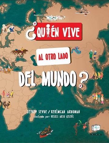 ¿QUIÉN VIVE AL OTRO LADO DEL MUNDO? | 9788418232886 | AKDUMAN, KERIMCAN/SEVDE, ZEYNEP | Llibreria Online de Banyoles | Comprar llibres en català i castellà online