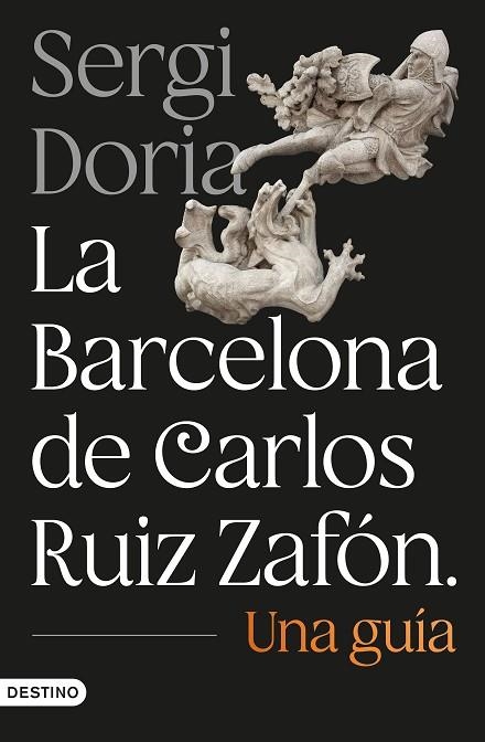 LA BARCELONA DE CARLOS RUIZ ZAFÓN. UNA GUÍA | 9788423369799 | DORIA, SERGI | Llibreria Online de Banyoles | Comprar llibres en català i castellà online