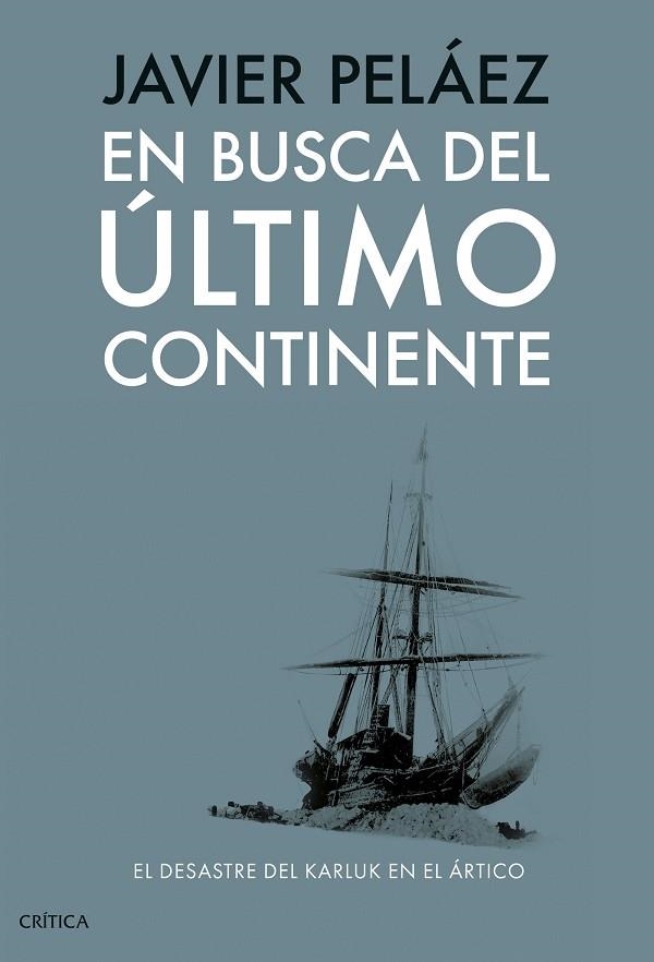 EN BUSCA DEL ÚLTIMO CONTINENTE | 9788491998433 | PELÁEZ, JAVIER | Llibreria Online de Banyoles | Comprar llibres en català i castellà online