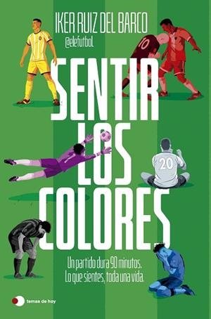SENTIR LOS COLORES | 9791387869816 | IKER RUIZ DEL BARCO (@ELEFUTBOL) | Llibreria Online de Banyoles | Comprar llibres en català i castellà online