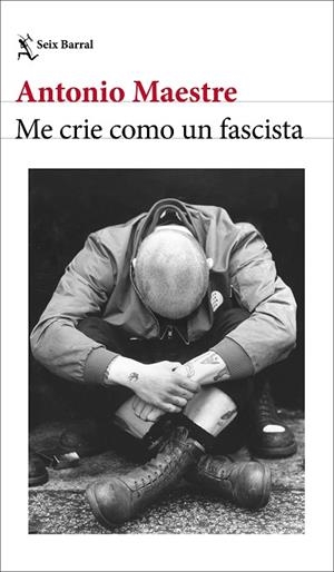 ME CRIE COMO UN FASCISTA | 9788432249662 | MAESTRE, ANTONIO | Llibreria L'Altell - Llibreria Online de Banyoles | Comprar llibres en català i castellà online - Llibreria de Girona