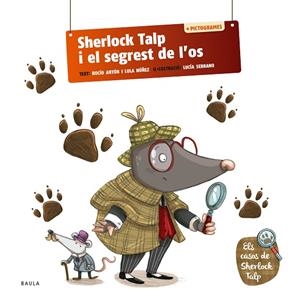 SHERLOCK TALP I EL SEGREST DE L'OS | 9788447954575 | ANTÓN BLANCO, ROCÍO/NUÑEZ MADRID, DOLORES | Llibreria Online de Banyoles | Comprar llibres en català i castellà online