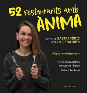 TOP CATALAN RESTAURANTS. 52 RESTAURANTS AMB ÀNIMA | 9791387728205 | ESCRIBÀ CALOPA, MAITE/SALLENT PÀMIES, TONI | Llibreria Online de Banyoles | Comprar llibres en català i castellà online