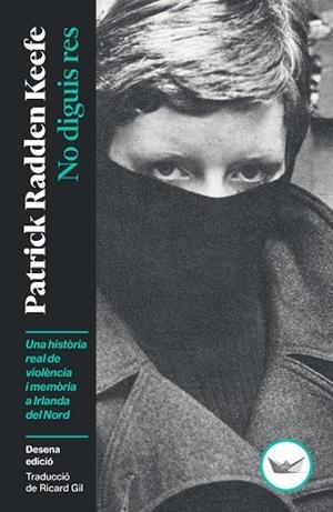 NO DIGUIS RES | 9791387726492 | RADDEN KEEFE, PATRICK | Llibreria Online de Banyoles | Comprar llibres en català i castellà online