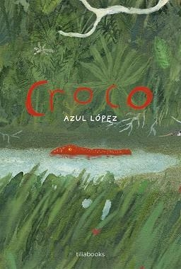 CROCO | 9791399184716 | LÓPEZ, AZUL | Llibreria Online de Banyoles | Comprar llibres en català i castellà online