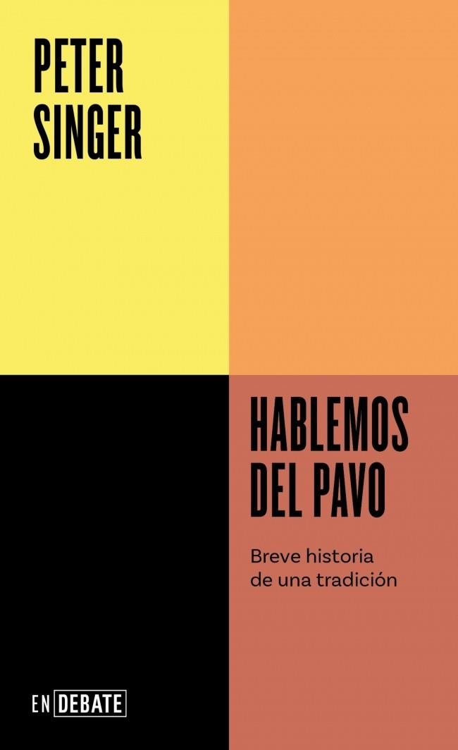 HABLEMOS DEL PAVO (SERIE ENDEBATE) | 9791387600808 | SINGER, PETER | Llibreria L'Altell - Llibreria Online de Banyoles | Comprar llibres en català i castellà online - Llibreria de Girona