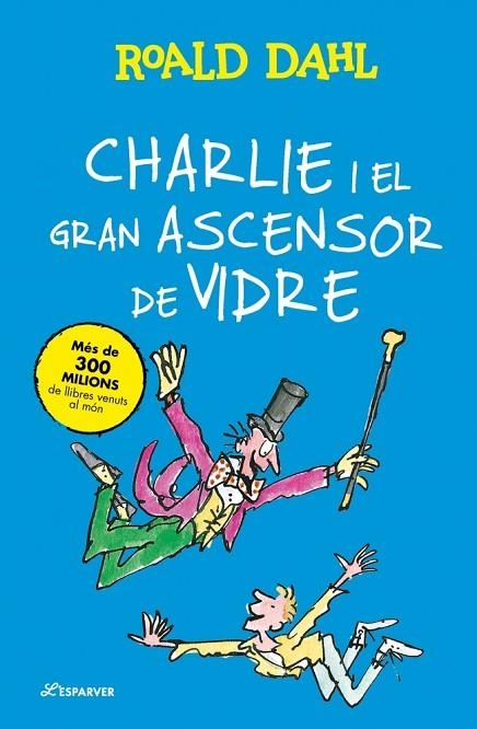 CHARLIE I EL GRAN ASCENSOR DE VIDRE | 9791387741914 | DAHL, ROALD | Llibreria L'Altell - Llibreria Online de Banyoles | Comprar llibres en català i castellà online - Llibreria de Girona