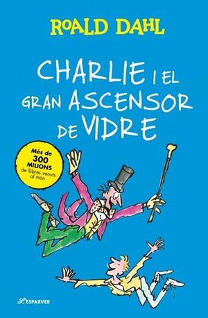 CHARLIE I EL GRAN ASCENSOR DE VIDRE | 9791387741914 | DAHL, ROALD | Llibreria L'Altell - Llibreria Online de Banyoles | Comprar llibres en català i castellà online - Llibreria de Girona