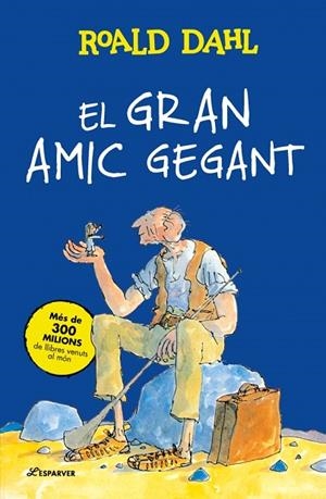 EL GRAN AMIC GEGANT | 9791387741938 | DAHL, ROALD | Llibreria L'Altell - Llibreria Online de Banyoles | Comprar llibres en català i castellà online - Llibreria de Girona