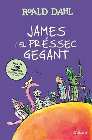 JAMES I EL PRÉSSEC GEGANT | 9791387741921 | DAHL, ROALD | Llibreria L'Altell - Llibreria Online de Banyoles | Comprar llibres en català i castellà online - Llibreria de Girona