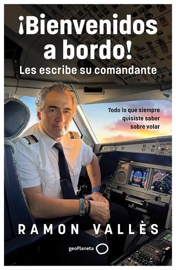¡BIENVENIDOS A BORDO! LES ESCRIBE SU COMANDANTE | 9788408314530 | VALLÈS, RAMON | Llibreria L'Altell - Llibreria Online de Banyoles | Comprar llibres en català i castellà online - Llibreria de Girona
